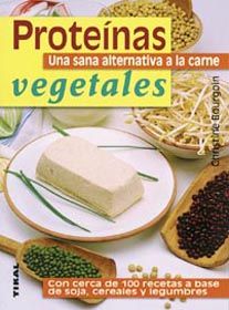 PROTE�NAS VEGETALES - UNA SANA ALTERNATIVA A LA CARNE