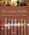 ATLAS ILUSTRADO DE LOS HABANOS, GUA COMPLETA DE LOS PUROS CUBANOS