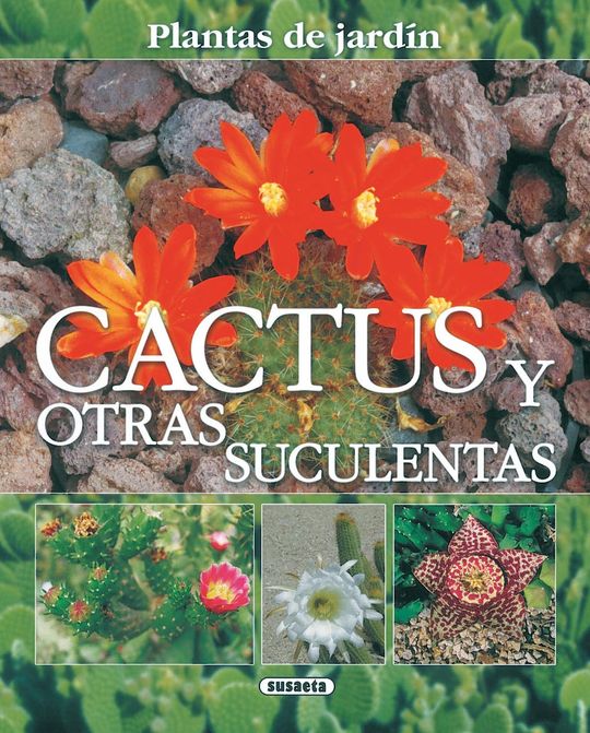 CACTUS Y OTRAS SUCULENTAS, PLANTAS DE JARDN