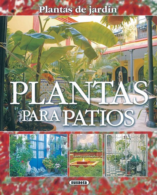 PLANTAS PARA PATIOS, PLANTAS DE JARDN