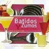BATIDOS Y ZUMOS NATURALES