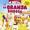 LA GRANJA RUIDOSA