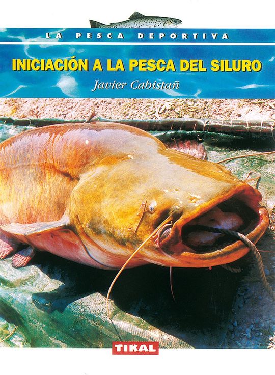 INICIACI�N A LA PESCA DEL SILURO.