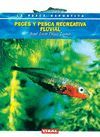 PECES Y PESCA RECREATIVA FLUVIAL.