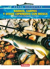 BARBOS, CARPAS Y OTROS CIPR�NIDOS CON MOSCA