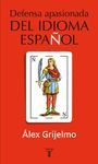 DEFENSA APASIONADA DEL IDIOMA ESPA�OL