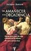DEL AMANECER A LA DECADENCIA.QUINIENTOS A�OS DE VIDA CULTURAL EN OCCID