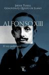 ALFONSO XIII. EL REY POLMICO