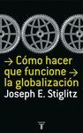 CMO HACER QUE FUNCIONE LA GLOBALIZACIN