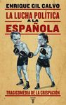LA LUCHA POL�TICA A LA ESPA�OLA
