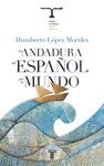 LA ANDADURA DEL ESPA�OL POR EL MUNDO