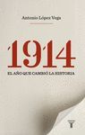 1914. EL A�O QUE CAMBI� LA HISTORIA