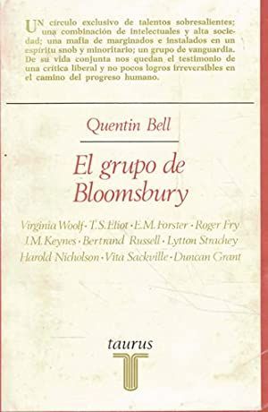 EL GRUPO DE BOOMSBURY - VIRGINIA WOOLF, T. S. ELLIUOT, E. M. FORSTER, ROGER FRY, J. M. KEYNES, BERTRAND RUSSELL, LYTTON STRACHEY, HAROLD NICHOLSON, VI
