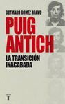 PUIG ANTICH, LA TRANSICIN INACABADA