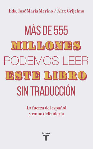 MS DE 555 MILLONES PODEMOS LEER ESTE LIBRO SIN TRADUCCIN