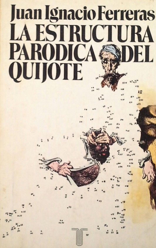 LA ESTRUCTURA PAR�DICA DEL QUIJOTE