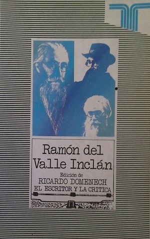 RAMN DEL VALLE-INCLN (EL ESCRITOR Y LA CRTICA)