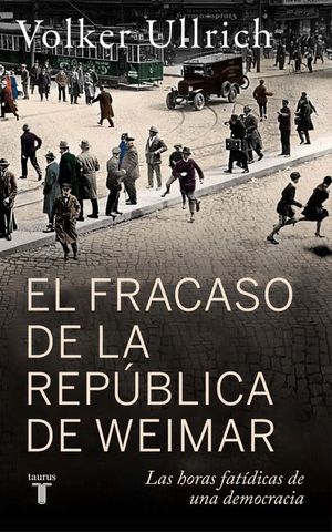 EL FRACASO DE LA REPUBLICA DE WEIMAR