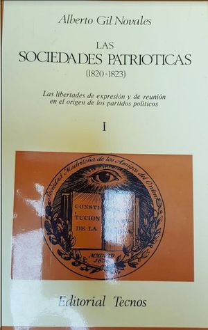 LAS SOCIEDADES PATRITICAS (1820-1823) : LAS LIBERTADES DE EXPRESIN Y DE REUNIN EN EL ORIGEN DE LO