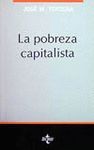 LA POBREZA CAPITALISTA
