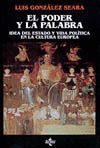 PODER Y LA PALABRA, EL. IDEA DEL ESTADO Y VIDA POLITICA CULTU.EUROPEA