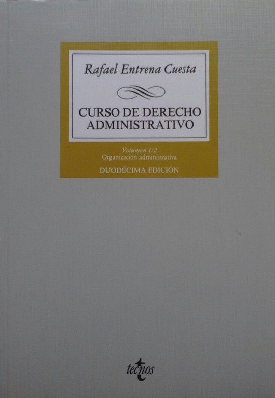 CURSO DE DERECHO ADMINISTRATIVO. 1/2. ORGANIZACION ADMINISTRATIVA