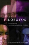 FILOSOFOS, LOS. INTRODUCCION A GRANDES PENSADORES DE OCCIDENTE
