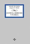 JUSTICIA, DERECHO Y FUERZA