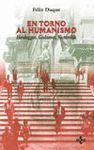 EN TORNO AL HUMANISMO.HEIDEGGER,GADAMER,SLOTERDIJK