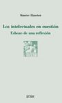 INTELECTUALES EN CUESTION,LOS.ESBOZO DE UNA REFLEXION