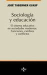 SOCIOLOGIA Y EDUCACION:EL SISTEMA EDUCATIVO EN SOCIEDADES MODERNAS.FUN