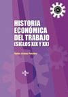 HISTORIA ECONOMICA DEL TRABAJO(SIGLOS XIX Y XX)