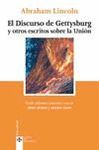 EL DISCURSO DE GETTYSBURG Y OTROS ESCRITOS SOBRE LA UNI�N