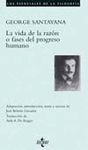 LA VIDA DE LA RAZN O FASES DEL PROGRESO HUMANO
