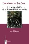 BREV�SIMA RELACI�N DE LA DESTRUICI�N DE LAS INDIAS
