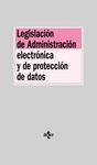 LEGISLACI�N DE ADMINISTRACI�N ELECTR�NICA Y DE PROTECCI�N DE DATOS