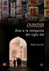 CHINDIA. ASIA A LA CONQU