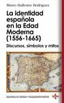 LA IDENTIDAD ESPA�OLA EN LA EDAD MODERNA (1556 - 1665)