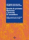 EJECUCI�N DE PR�STAMOS HIPOTECARIOS Y PROTECCI�N DE CONSUMIDORES