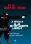 EN LA L�NEA DE FUEGO: LA REALIDAD DE LOS ENFRENTAMIENTOS ARMADOS