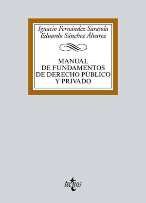 MANUAL DE FUNDAMENTOS DE DERECHO P�BLICO Y PRIVADO