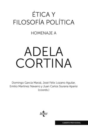 �TICA Y FILOSOF�A POL�TICA: HOMENAJE A ADELA CORTINA