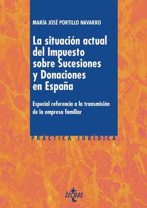 LA SITUACI�N ACTUAL DEL IMPUESTO SOBRE SUCESIONES Y DONACIONES EN ESPA�A