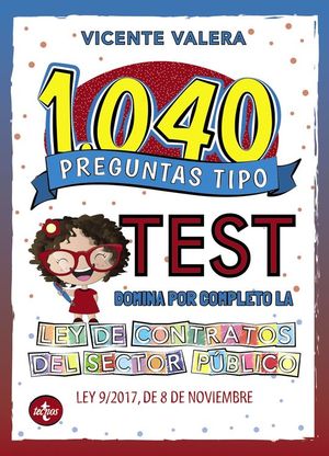 1040 PREGUNTAS TIPO TEST. LEY DE CONTRATOS DEL SECTOR PBLICO