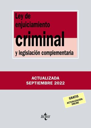 LEY DE ENJUICIAMIENTO CRIMINAL Y LEGISLACIÓN COMPLEMENTARIA (SEPTIEMBRE 2022)