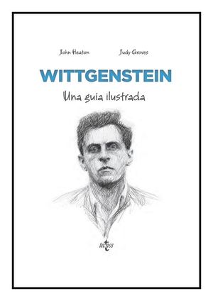 WITTGENSTEIN. UNA GU�A ILUSTRADA