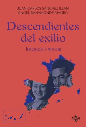 DESCENDIENTES DEL EXILIO. INTEGRACI�N Y MEMORIA