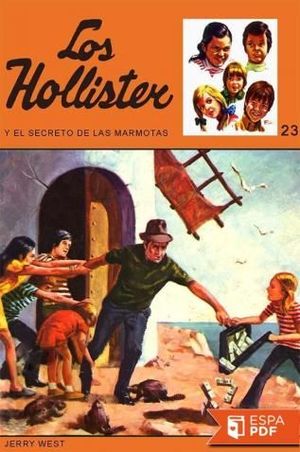 HOLLISTER Y EL SECRETO DE LAS MARMOTAS, LOS