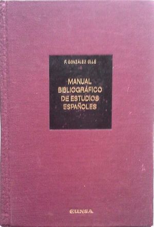 MANUAL BIBLIOGR�FICO DE ESTUDIOS ESPA�OLES