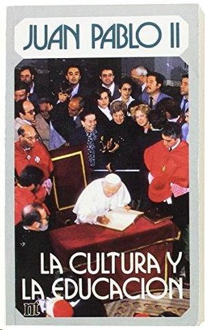 JUAN PABLO II, LA CULTURA Y LA EDUCACI�N